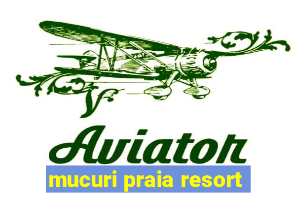 mucuri praia resort